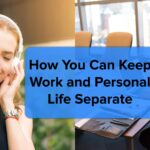 keep work and personal life separate
