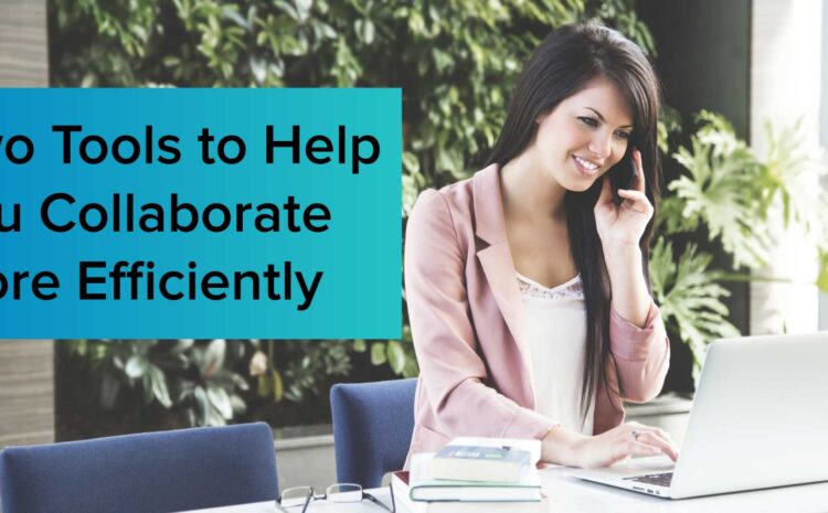 tools to collaborate more efficiently