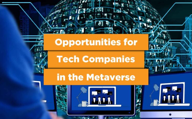 Tech Companies in the Metaverse