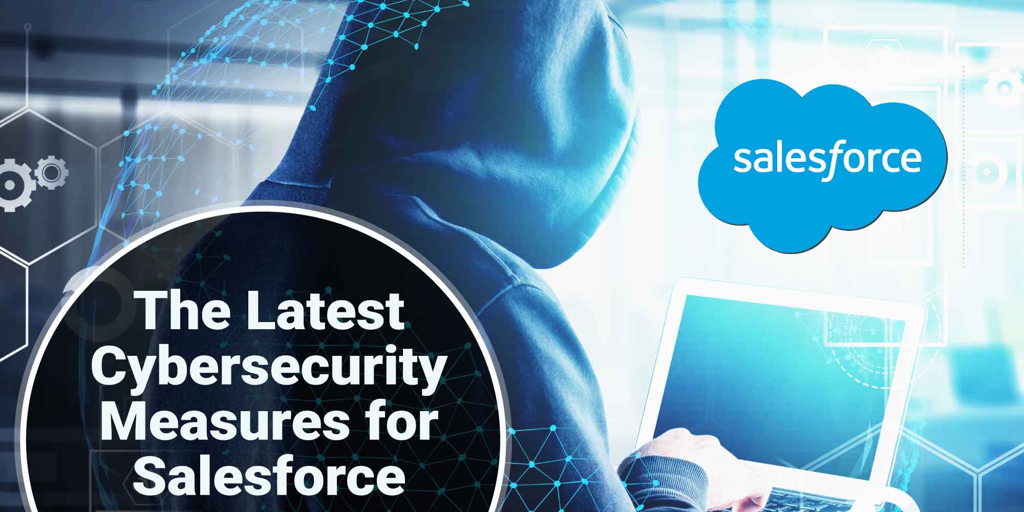 the latest cybersecurity measures for salesforce