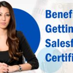 benefits of getting a salesforce certification
