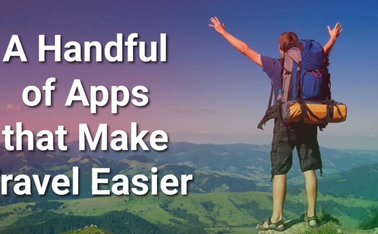 Apps that Make Travel Easier