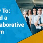 how to build a collaborative team