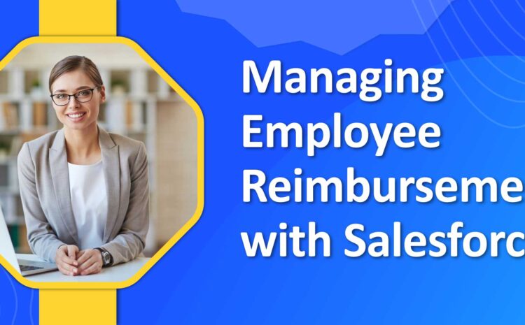 managing employee reimbursement with salesforce