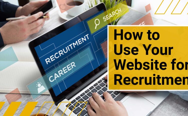 how to use your website for recruitment