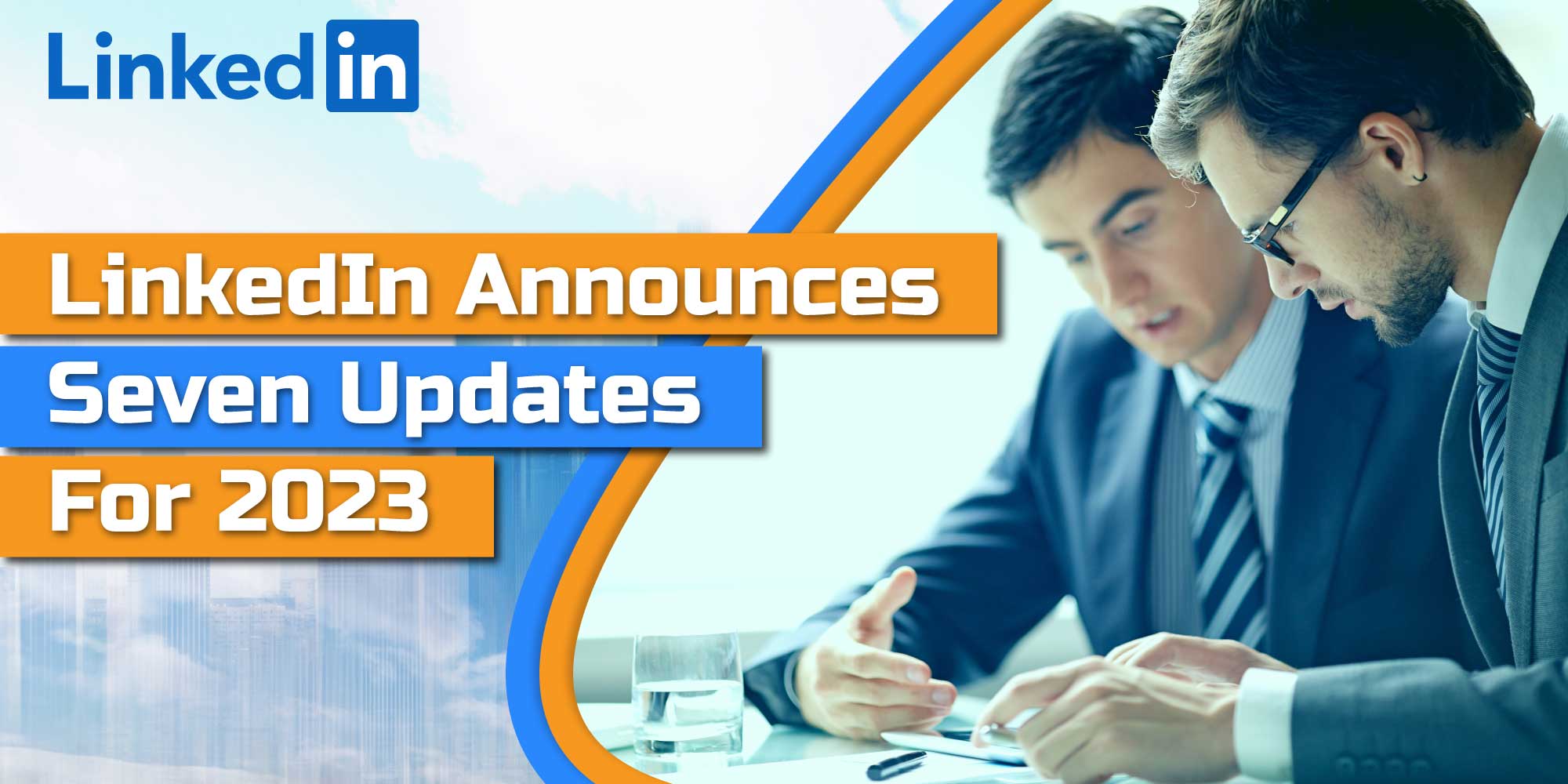 linkedIn announces seven updates for 2023