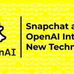 snapchat and openai iIntroduce new technology