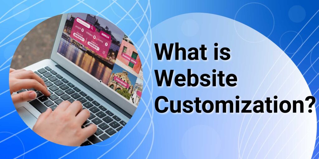 Website Customization and How to Personalize Website CloudQ