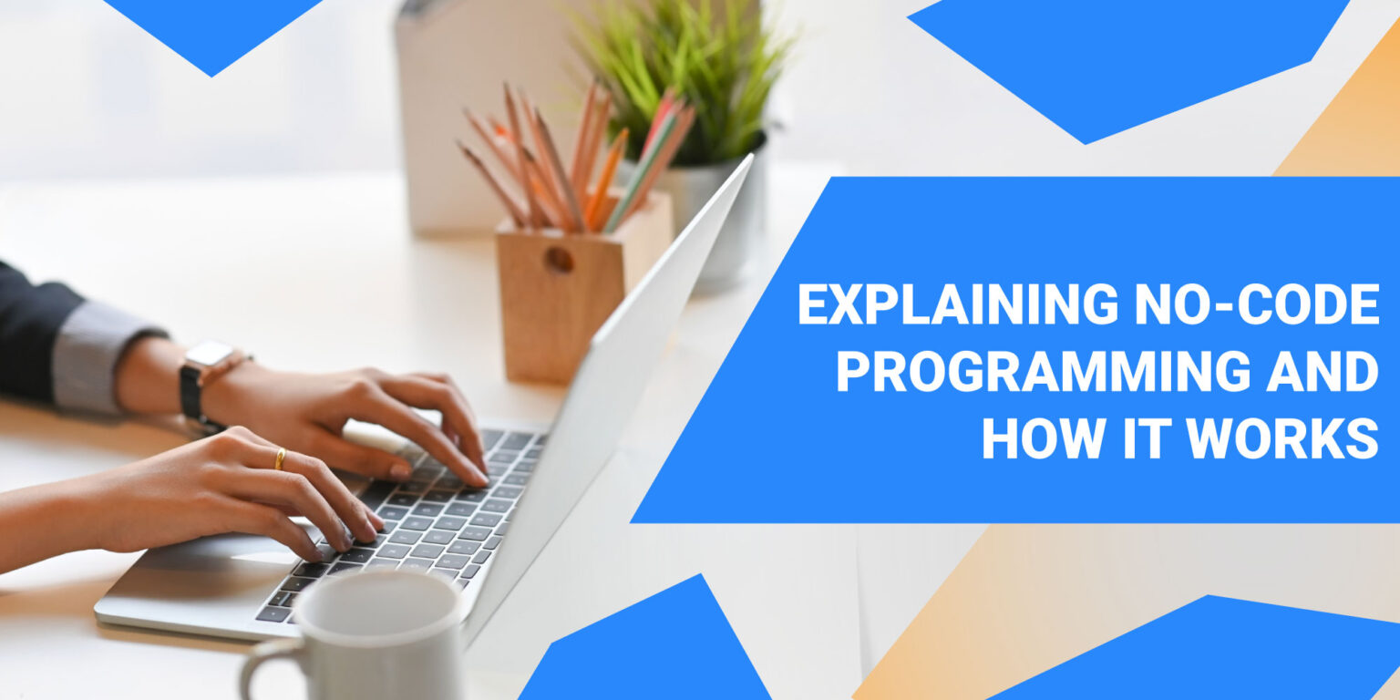 Explaining What is NoCode Programming How it Works