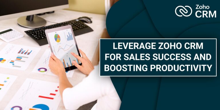 Leverage Zoho CRM for Sales Success and Boosting Productivity - CloudQ