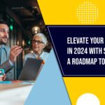 elevate your business in 2024 with salesforce crm a roadmap to success