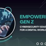 empowering gen z cybersecurity education for a digital world