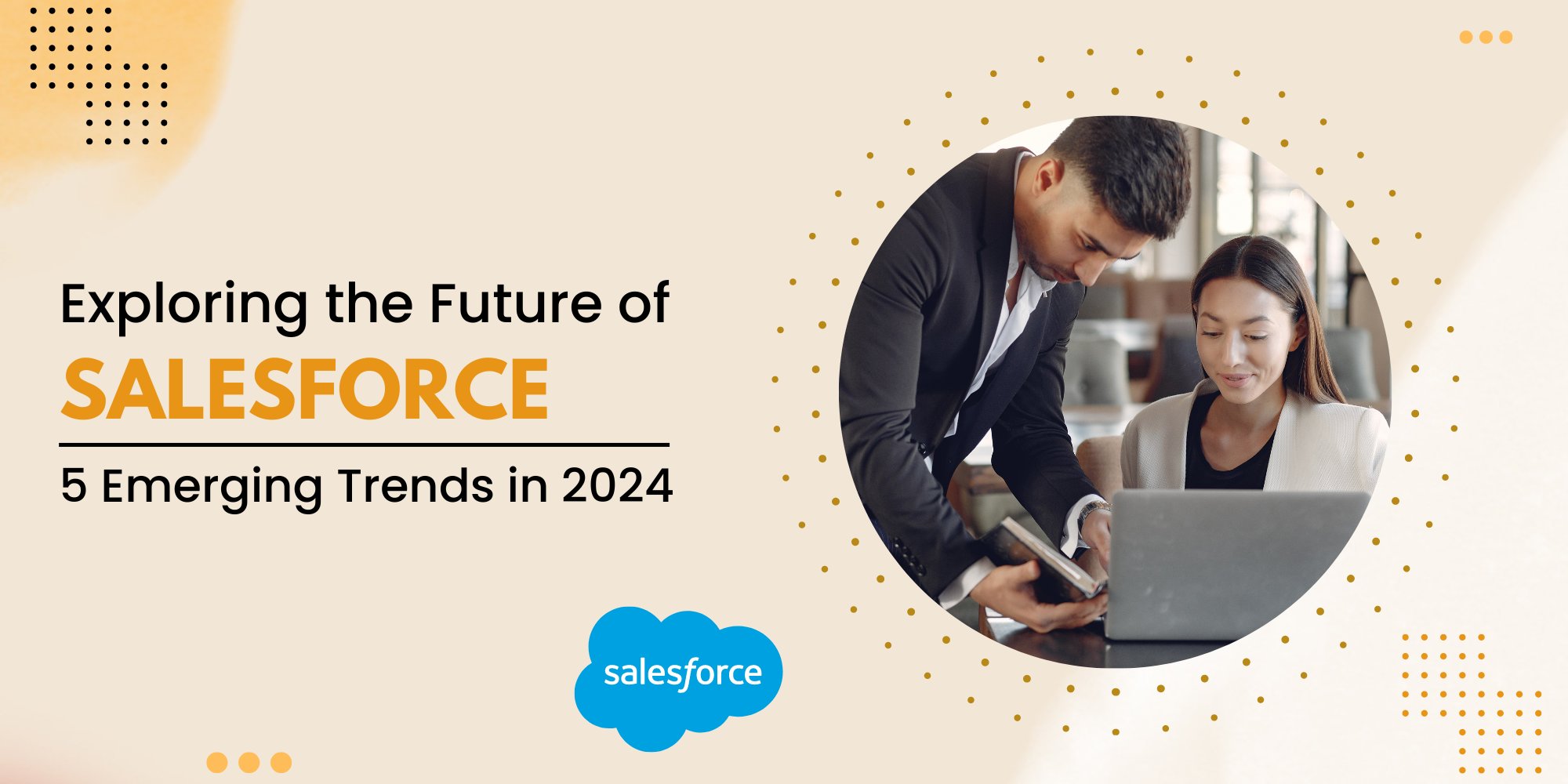 Exploring the Future of Salesforce: 5 Emerging Trends in 2024