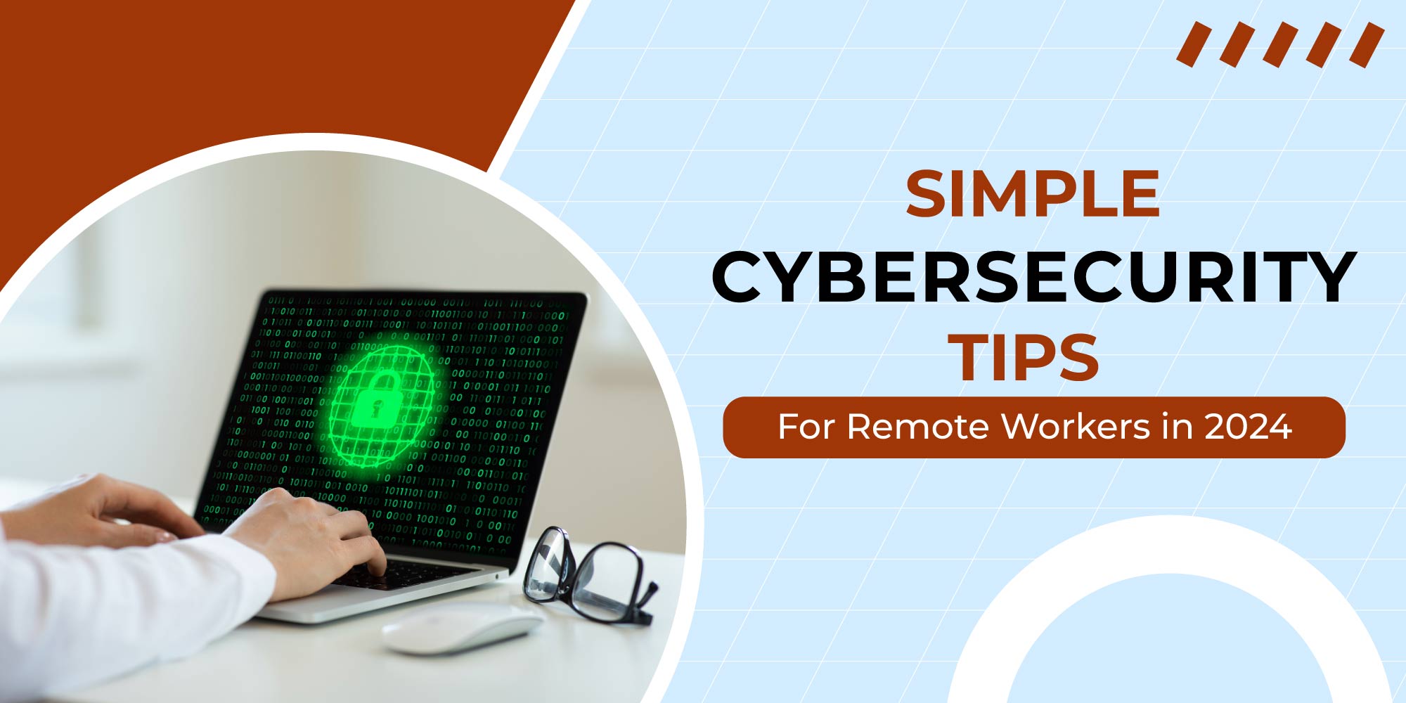 simple cybersecurity tips for remote workers in 2024