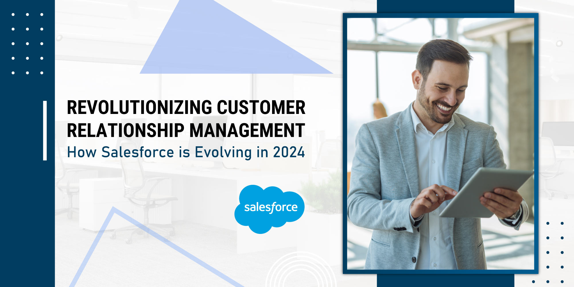 Revolutionizing Customer Relationship Management: How Salesforce is Evolving in 2024