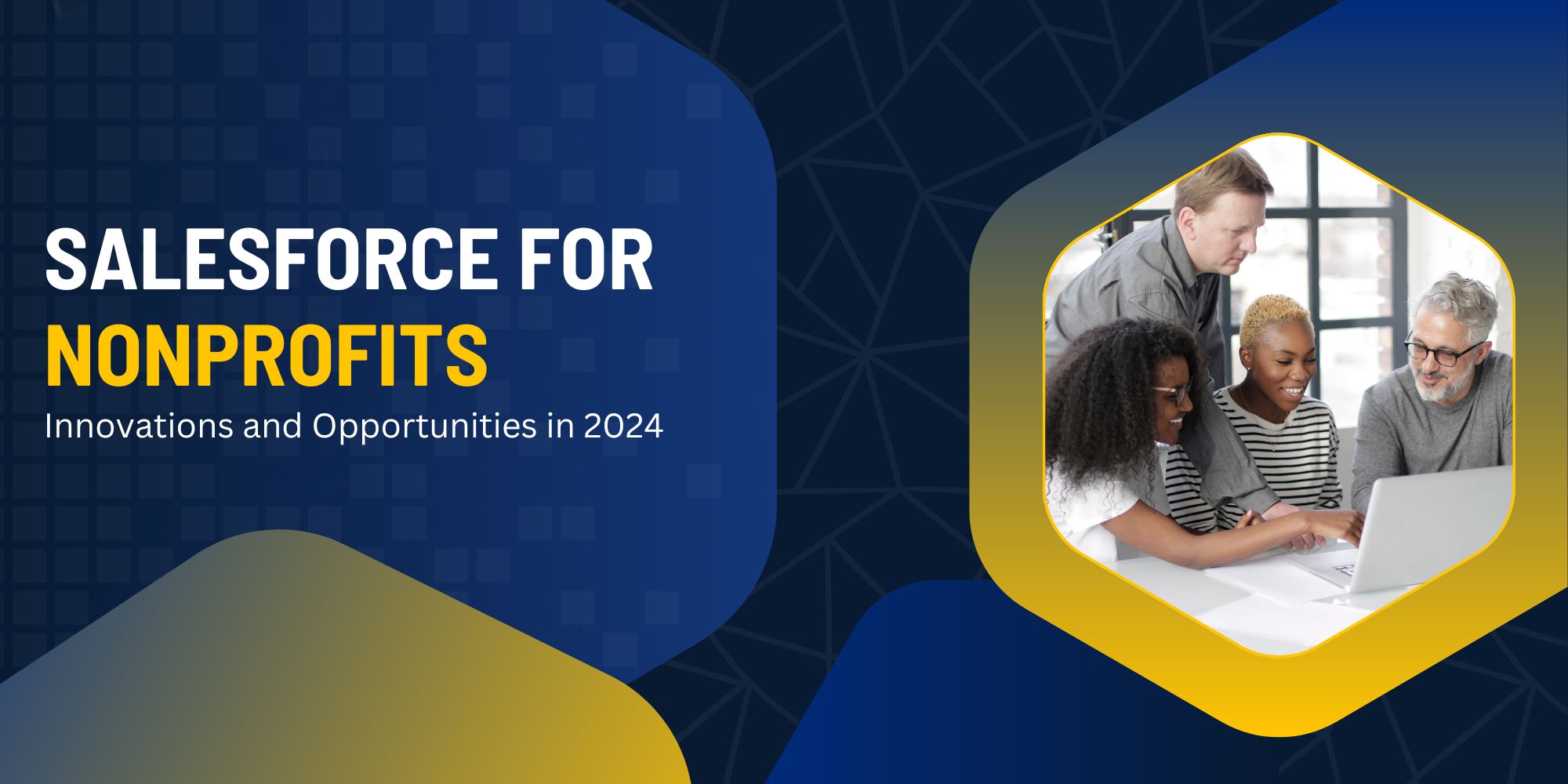 Salesforce for Nonprofits: Innovations and Opportunities in 2024