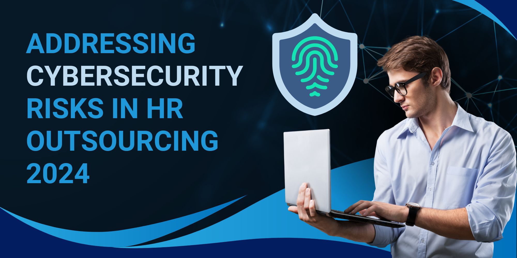 addressing cybersecurity risks in hr outsourcing 2024