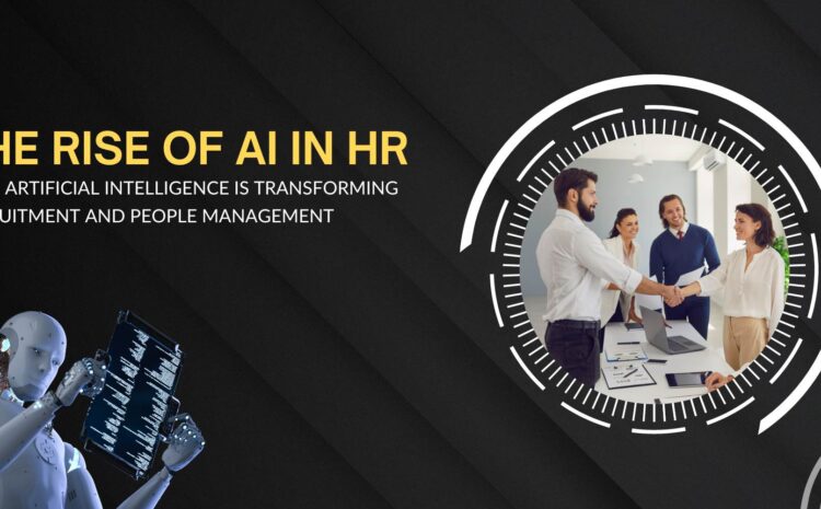 the rise of ai in hr how artificial intelligence is transforming recruitment and people management