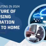 edge computing in 2024 the future of processing information closer to home