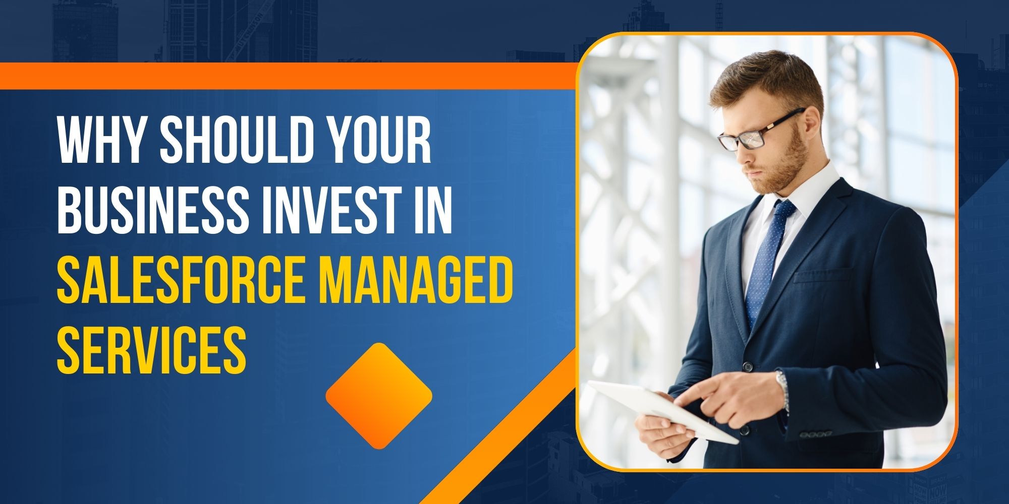 Why Should Your Business Invest in Salesforce Managed Services