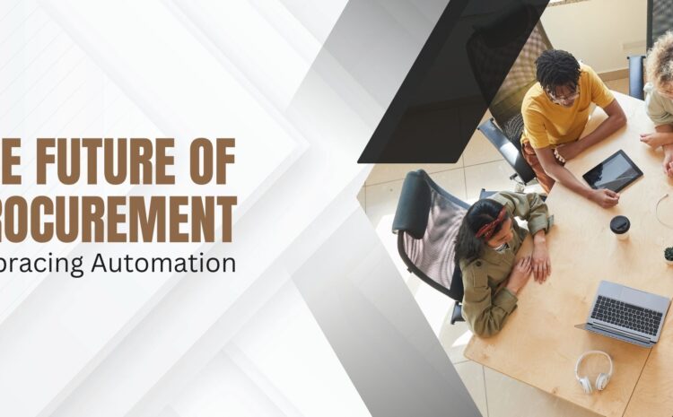The Future of Procurement: Embracing Automation