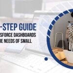 a step by step guide to tailoring salesforce dashboards to meet the unique needs of small business owners