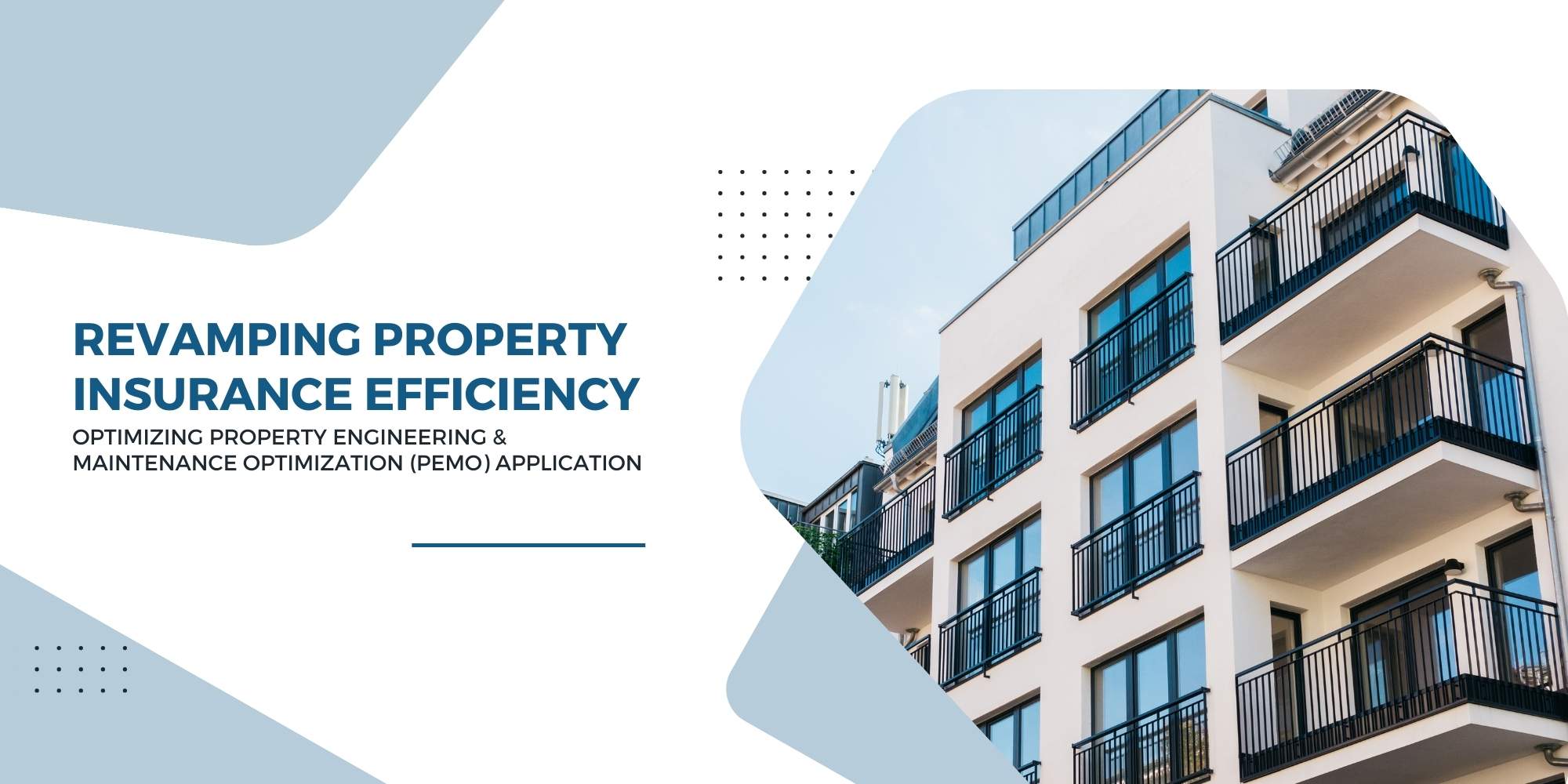revamping property insurance efficiency optimizing property engineering maintenance optimization pemo application