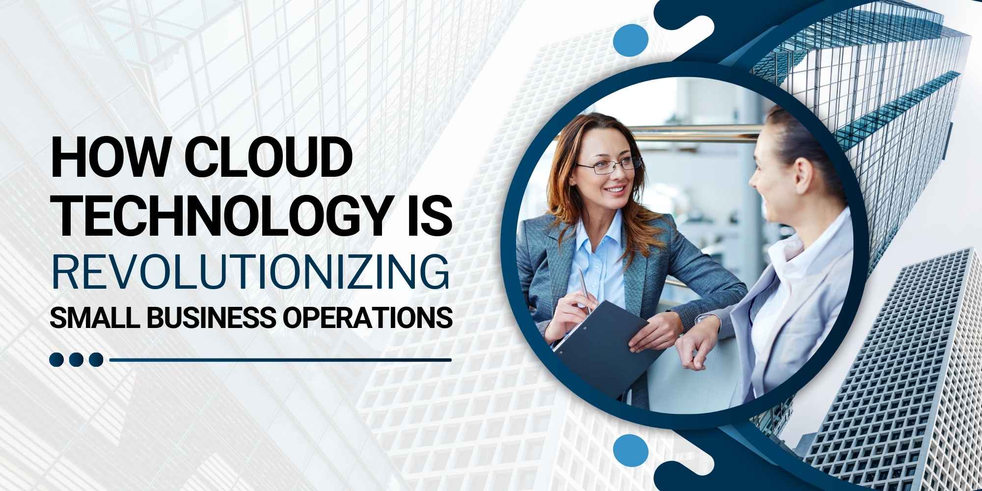 How Cloud Technology is Revolutionizing Small Business Operations