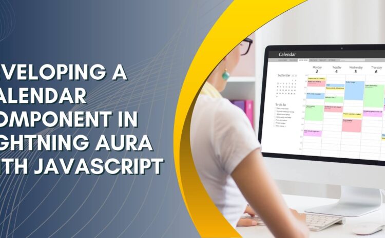 developing a calendar component in lightning aura with javascript