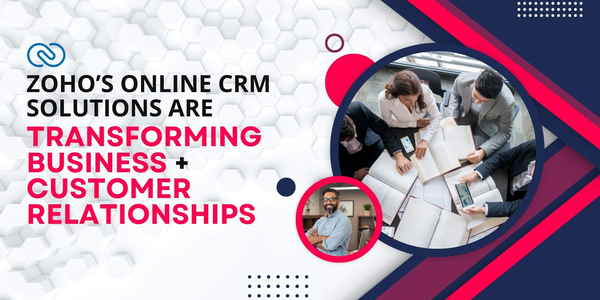 Zoho’s Online CRM Solutions are Transforming Business + Customer Relationships
