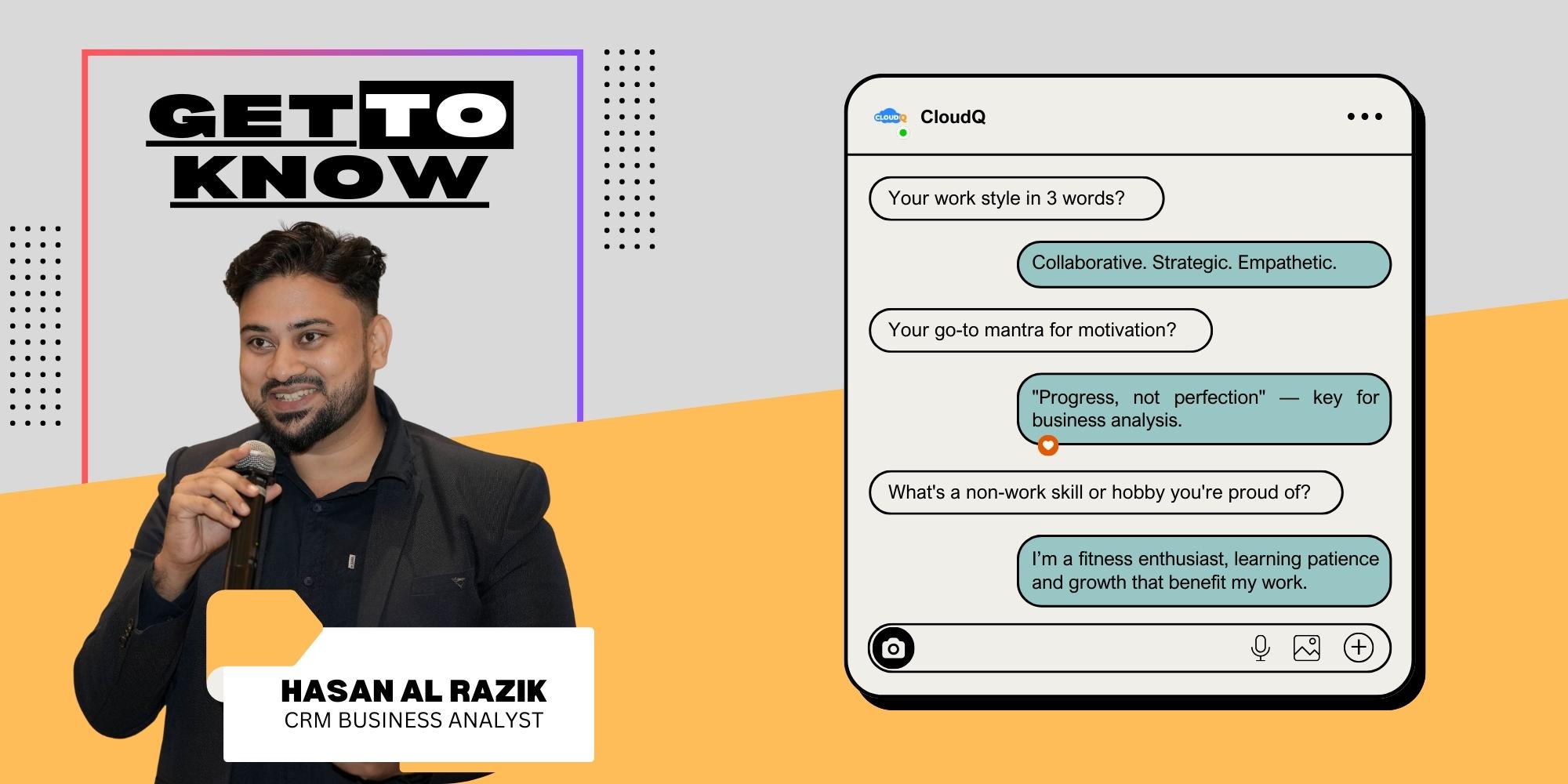 Get To Know: Hasan Al Razik, CRM Business Analyst at CloudQ
