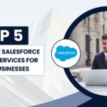 Top 5 Affordable Salesforce Managed Services for Small Businesses