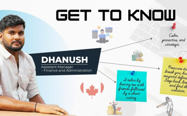 Get to Know: Dhanush – Assistant Manager – Finance and Administration at CloudQ  