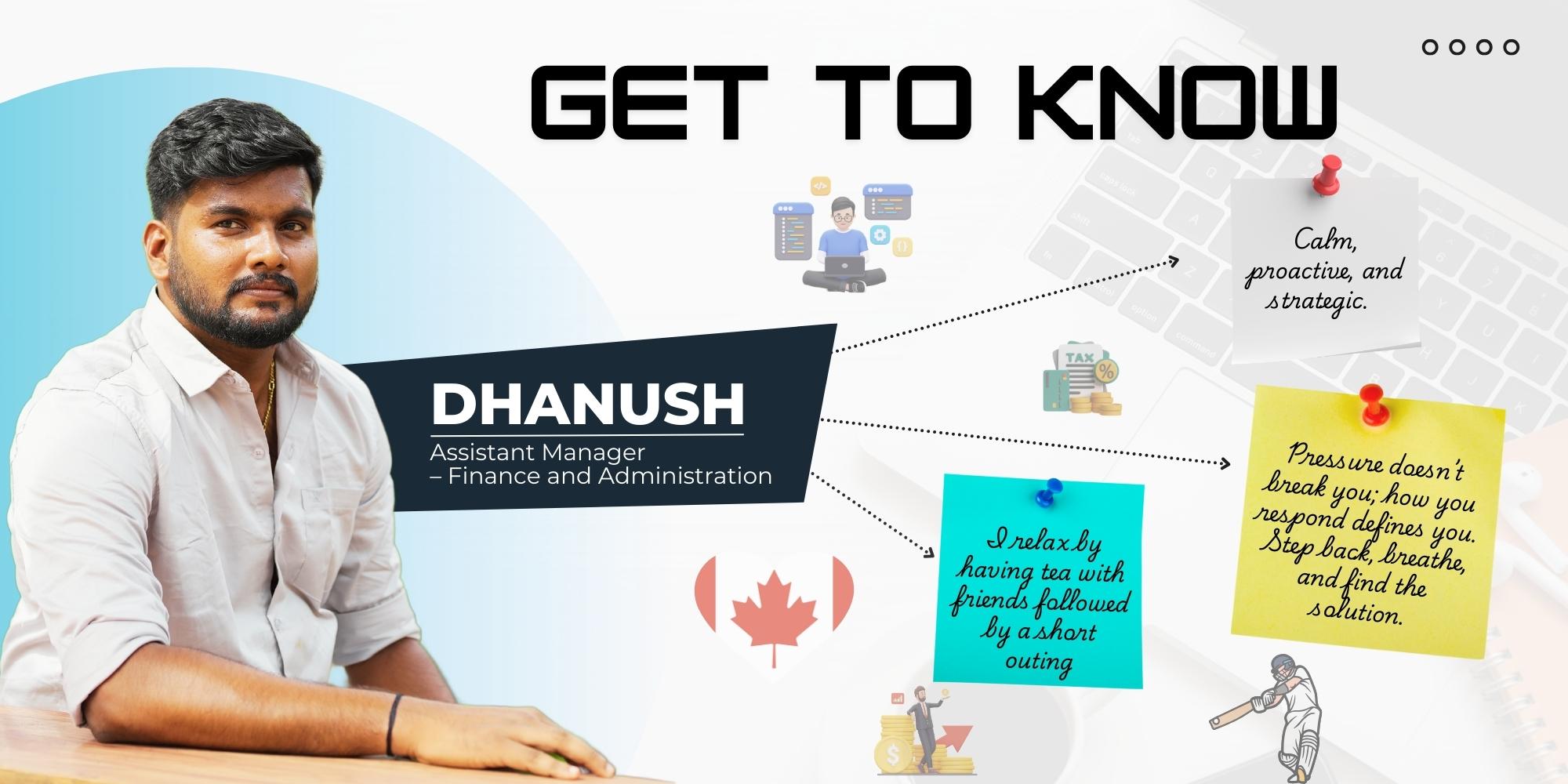 Get to Know: Dhanush – Assistant Manager – Finance and Administration at CloudQ  
