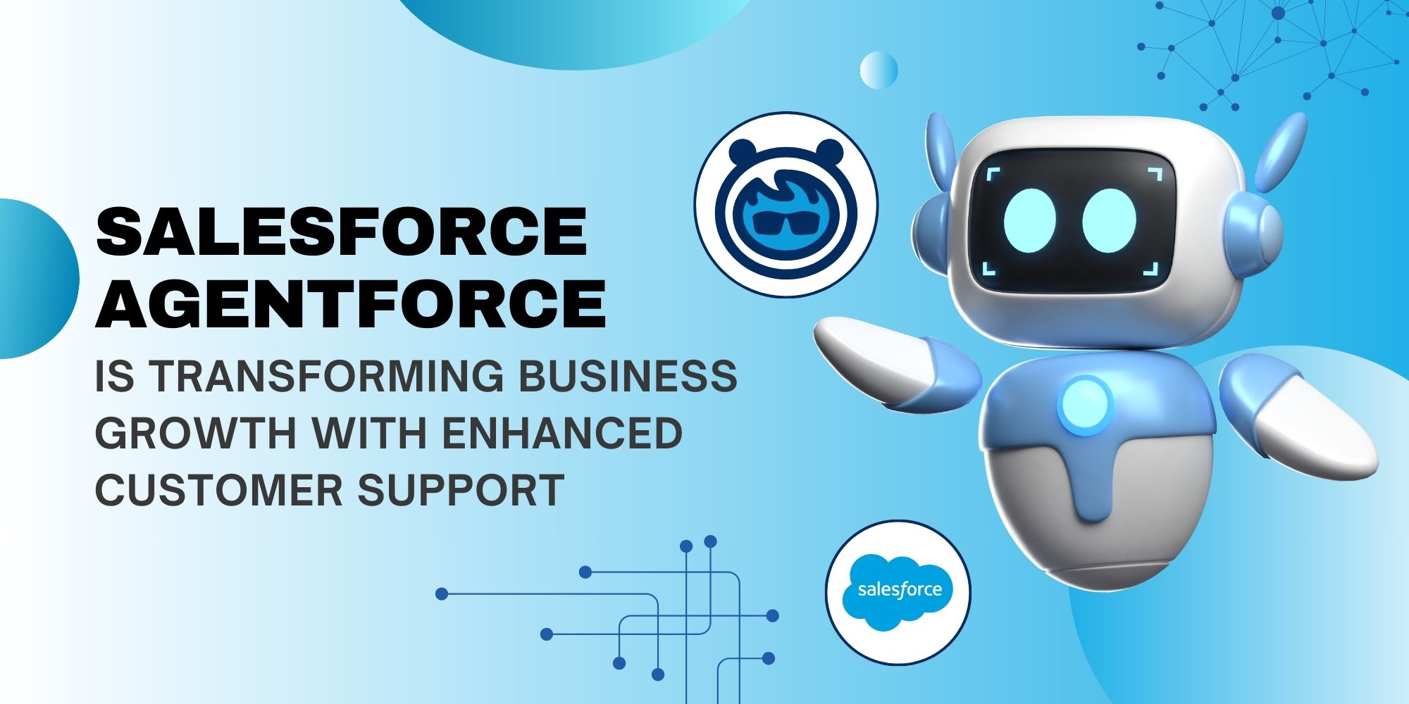 Salesforce Agentforce is Transforming Business Growth with Enhanced Customer Support