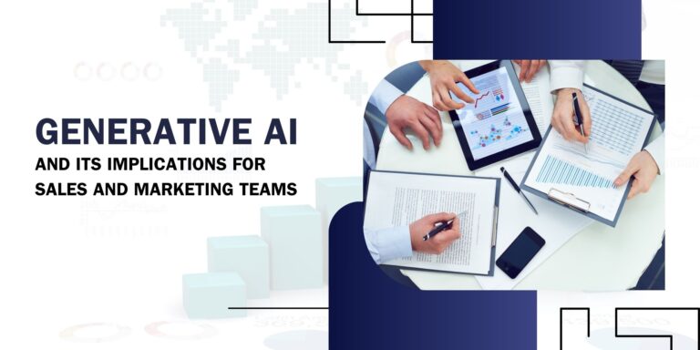 How Generative AI Is Transforming Sales and Marketing