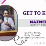 Get to Know: Nazneen, Quality Analyst (QA) Team Lead at CloudQ  
