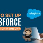 How to Set Up Salesforce From Scratch in One Day