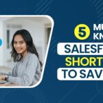 5 Must-Know Salesforce Shortcuts to Save Time