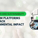 Green Tech and Sustainability: How CRM Platforms Help Track Environmental Impact