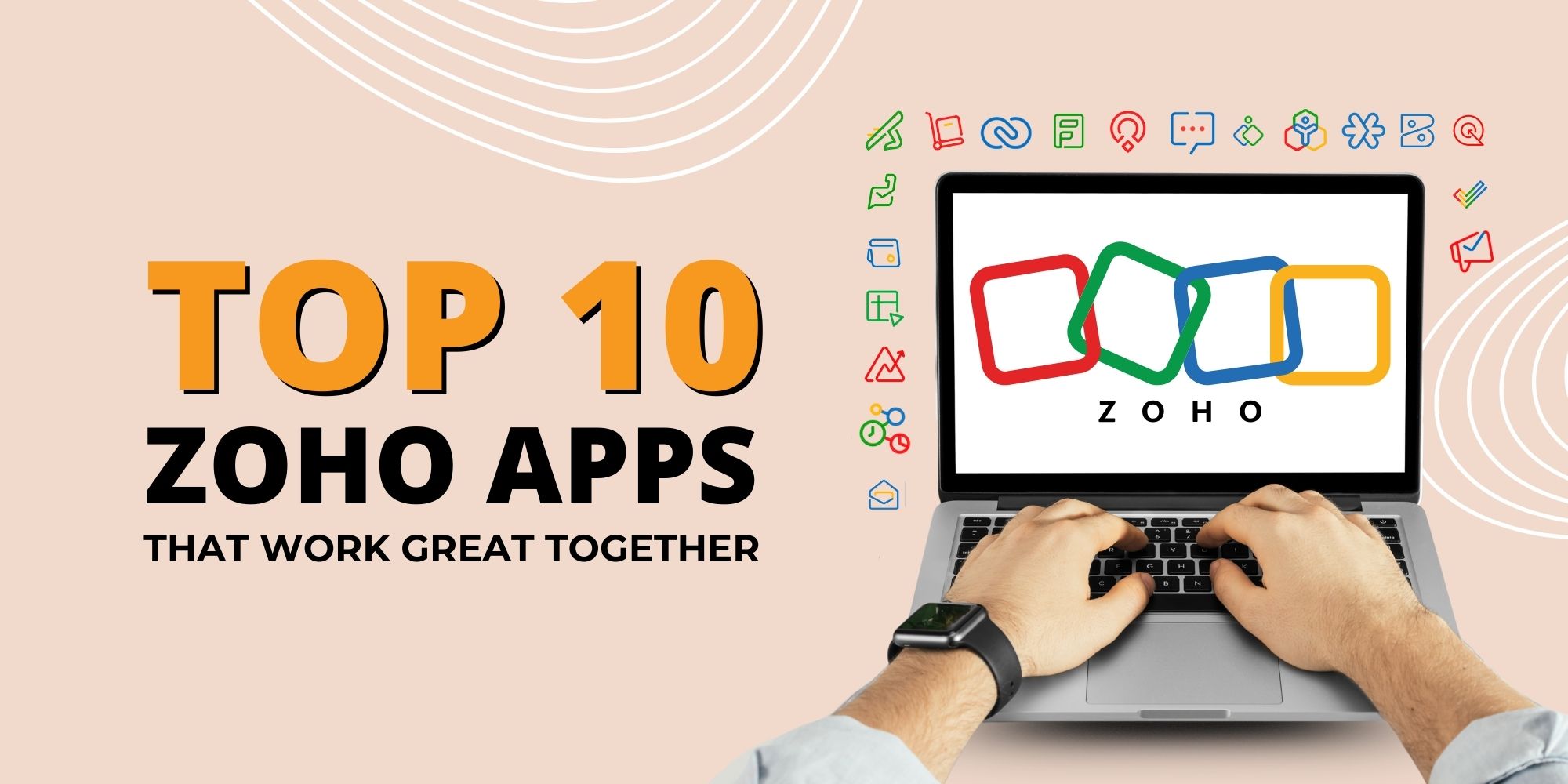 Top 10 Zoho Apps That Work Great Together