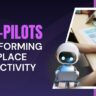 AI Co-Pilots: Transforming Workplace Productivity