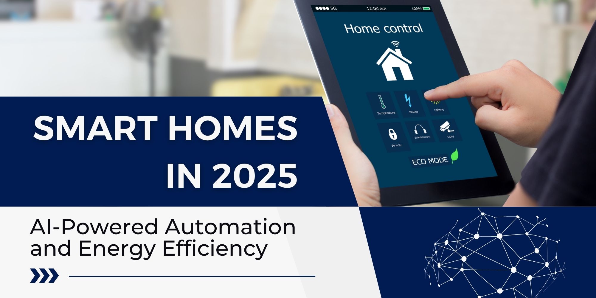 Smart Homes in 2025: AI-Powered Automation and Energy Efficiency