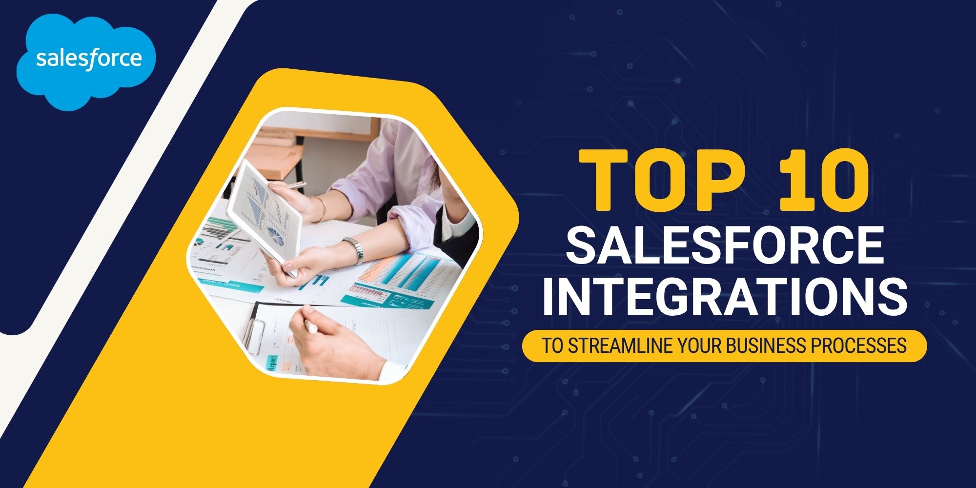 Top 10 Salesforce Integrations to Streamline Your Business Processes 1 Top 10 Salesforce Integrations to Streamline Your Business Processes