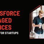 Salesforce Managed Services Tailored for Startups