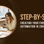 Step-by-Step: Creating Your First Workflow Automation in Zoho