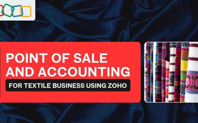 Point of Sale and Accounting for Textile Business Using Zoho
