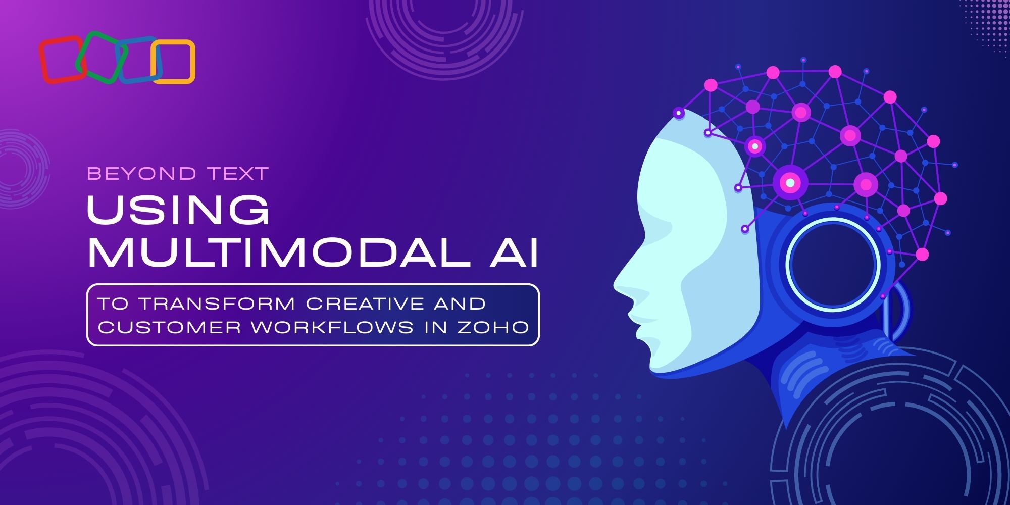 Beyond Text: Using Multimodal AI to Transform Creative and Customer Workflows in Zoho