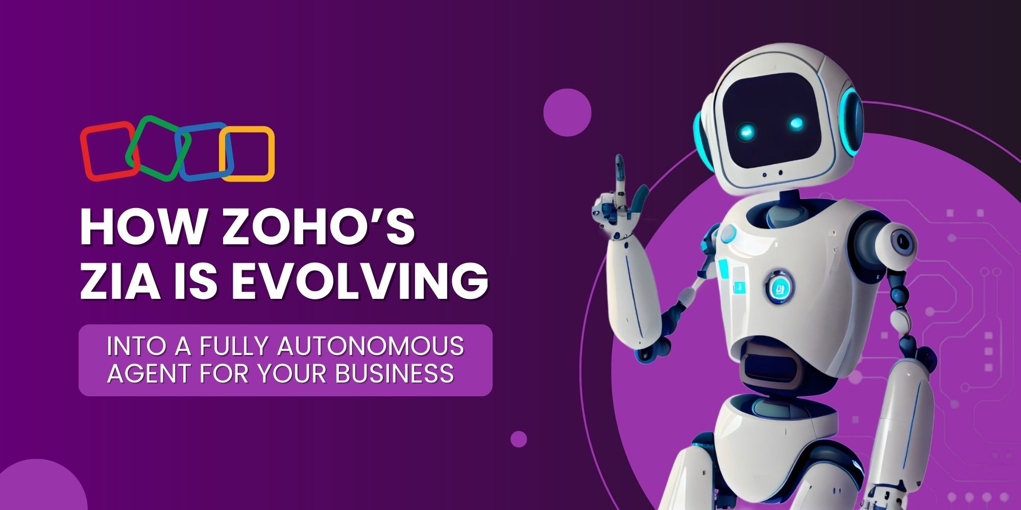 How Zoho’s Zia is Evolving into a Fully Autonomous Agent for Your Business 1 How Zoho’s Zia is Evolving into a Fully Autonomous Agent for Your Business