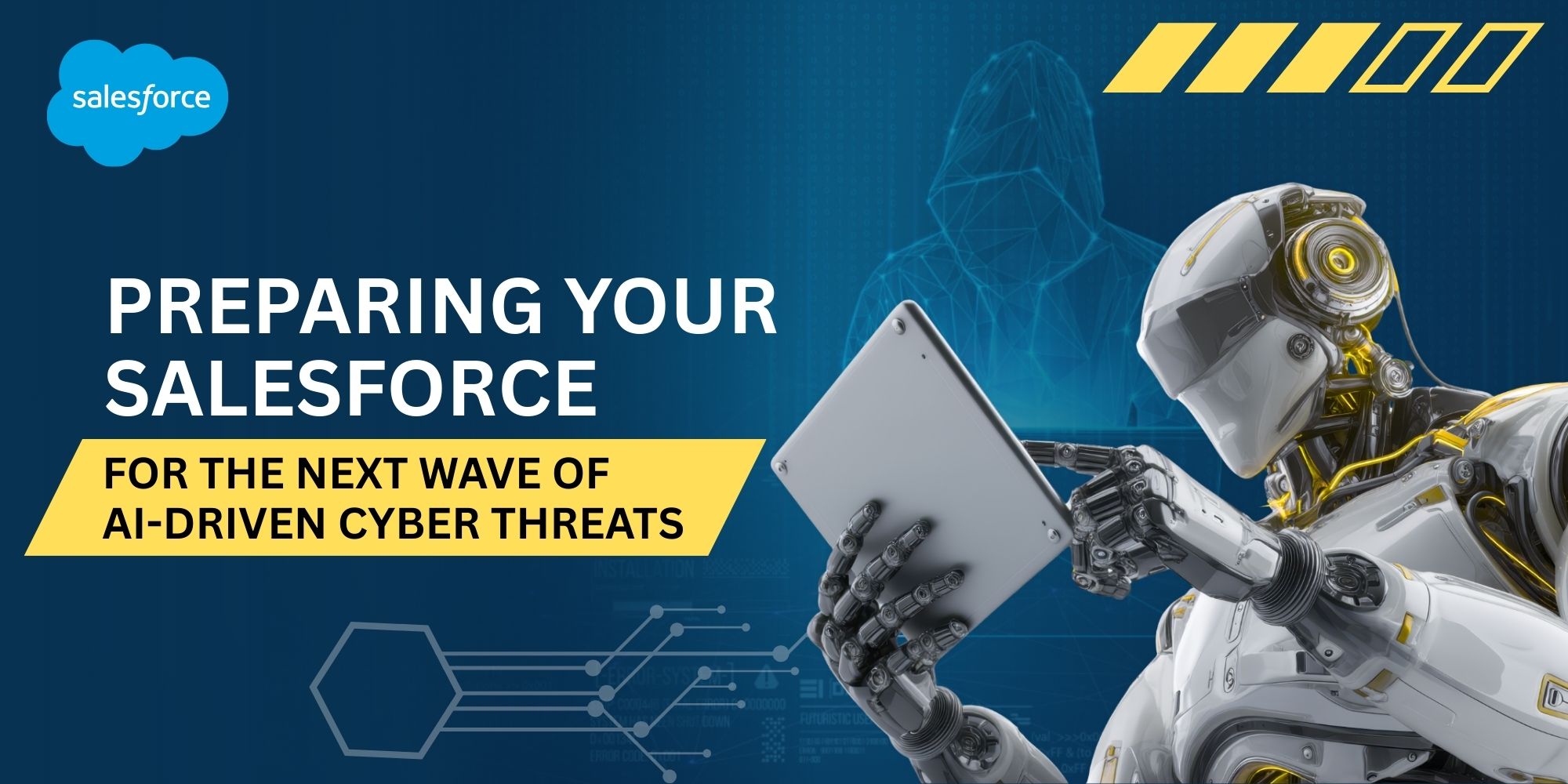 Preparing Your Salesforce for the Next Wave of AI-Driven Cyber Threats